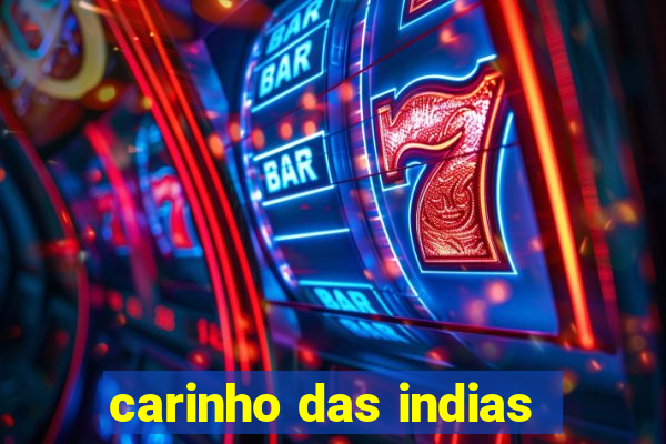 carinho das indias