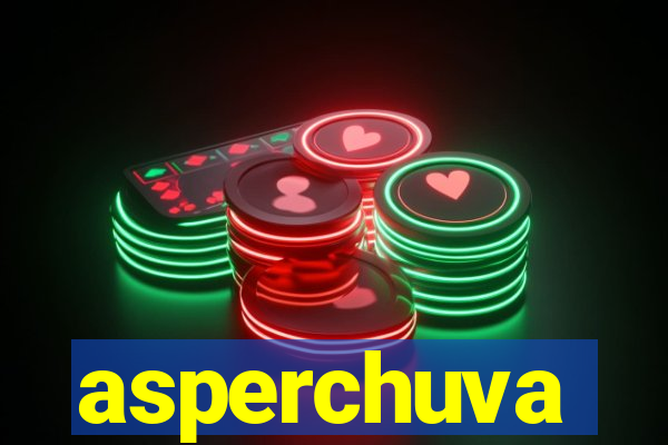 asperchuva