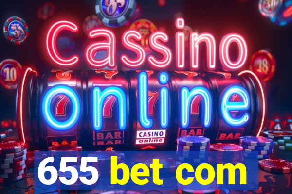 655 bet com