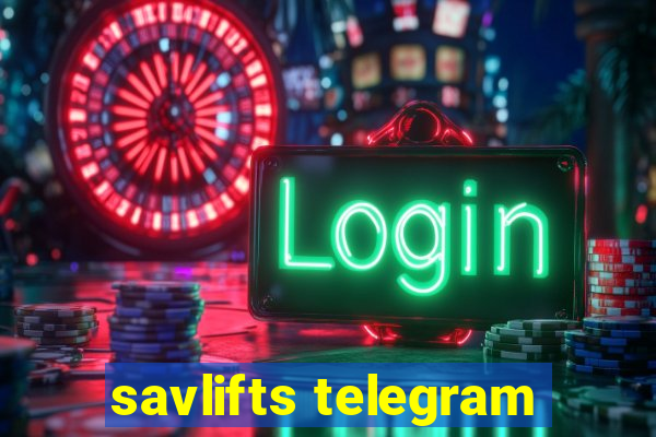 savlifts telegram