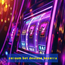 zeroum bet deolane bezerra