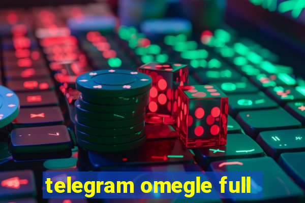 telegram omegle full