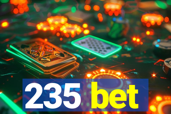 235 bet