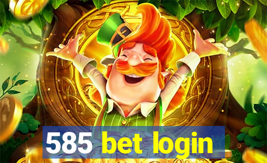 585 bet login