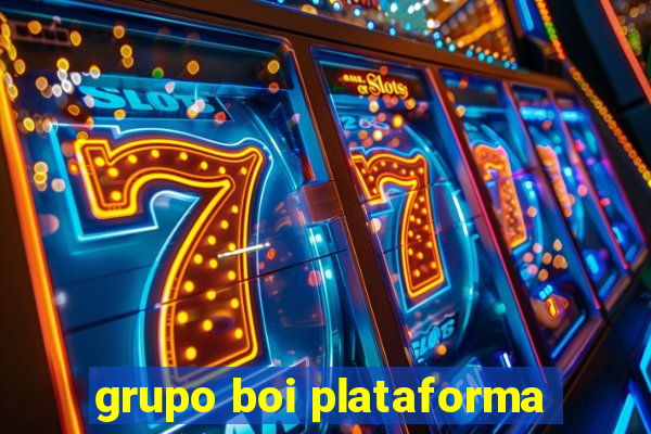 grupo boi plataforma