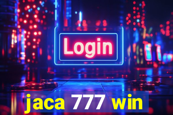 jaca 777 win