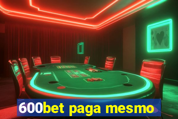 600bet paga mesmo