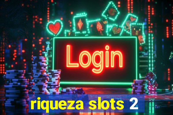 riqueza slots 2