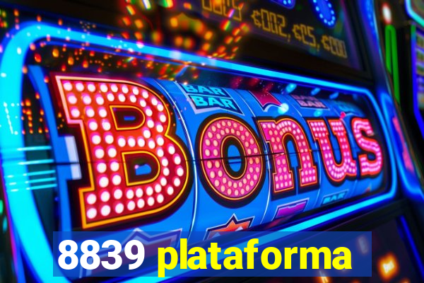 8839 plataforma