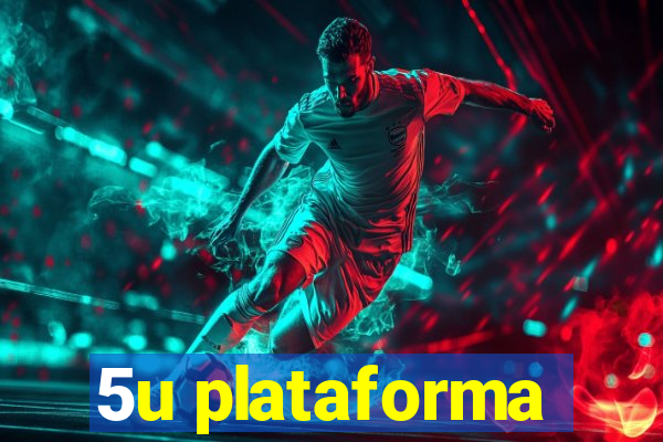 5u plataforma