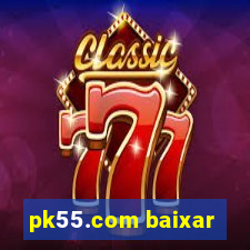 pk55.com baixar