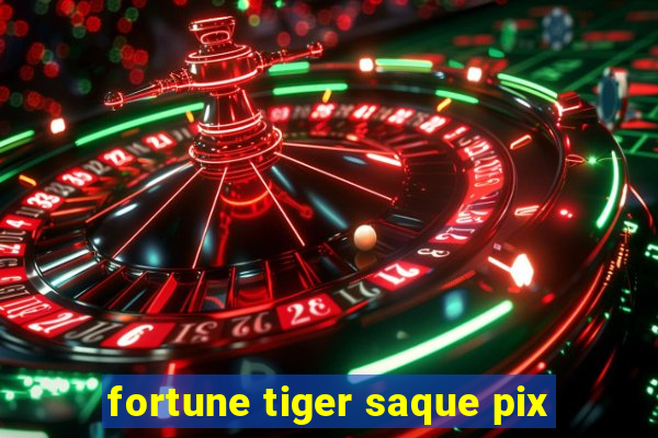 fortune tiger saque pix