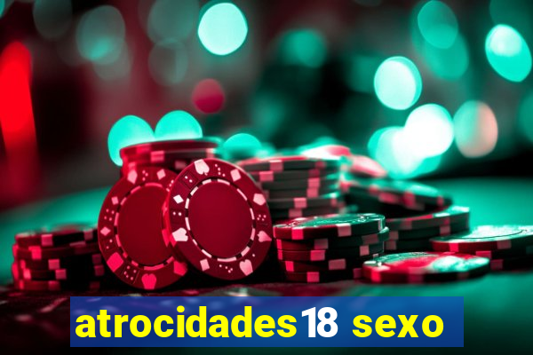 atrocidades18 sexo