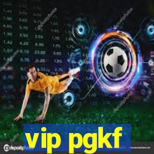 vip pgkf