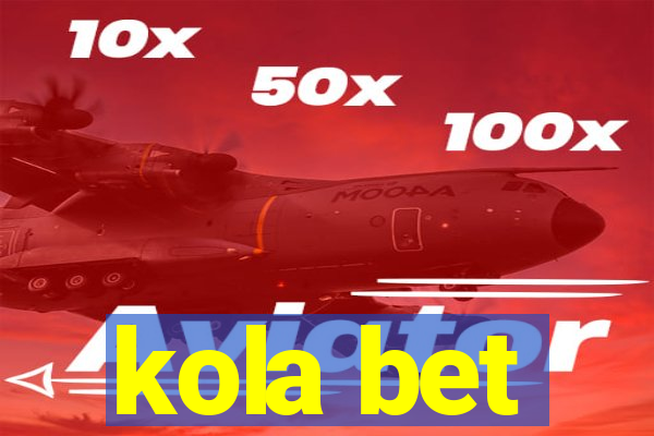 kola bet