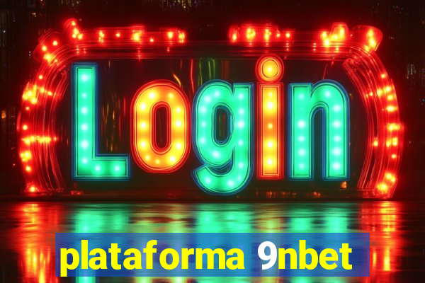 plataforma 9nbet