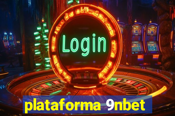 plataforma 9nbet