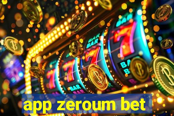 app zeroum bet