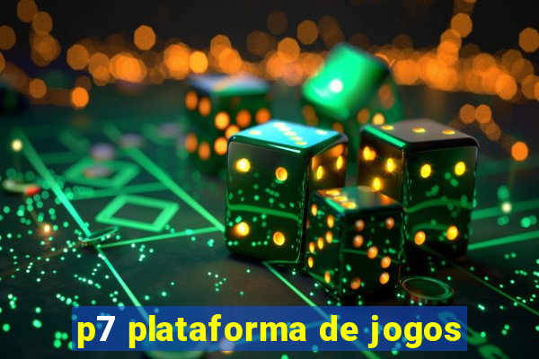 p7 plataforma de jogos