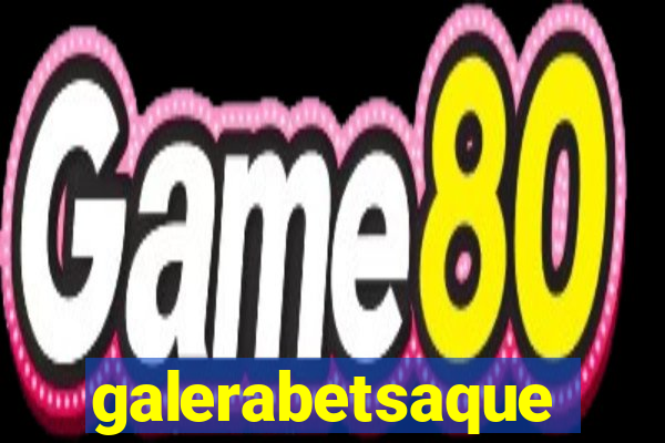 galerabetsaque