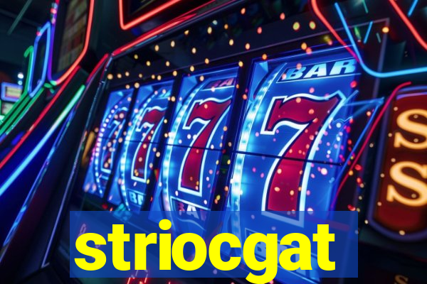 striocgat