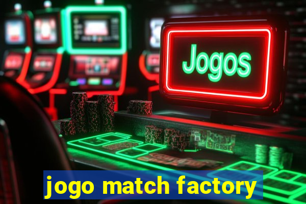 jogo match factory