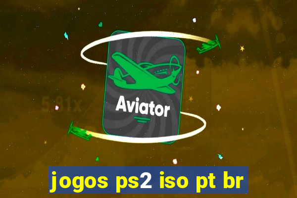 jogos ps2 iso pt br