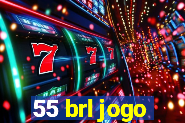 55 brl jogo