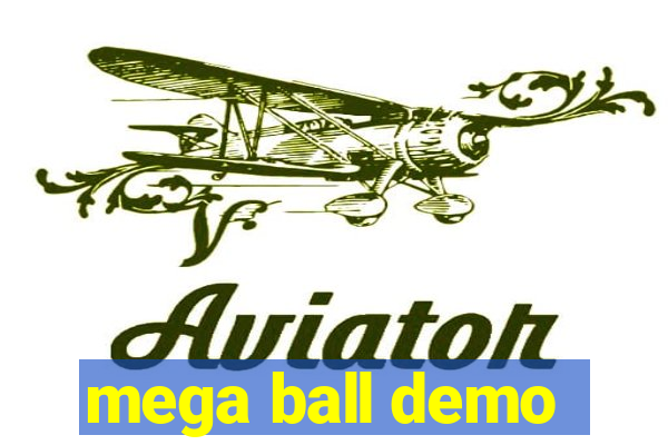 mega ball demo