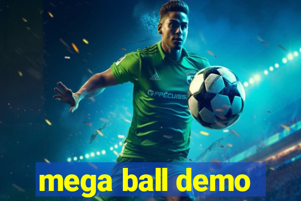 mega ball demo