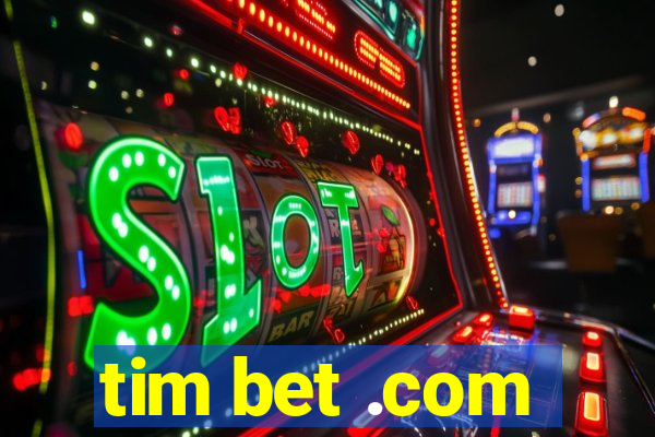 tim bet .com