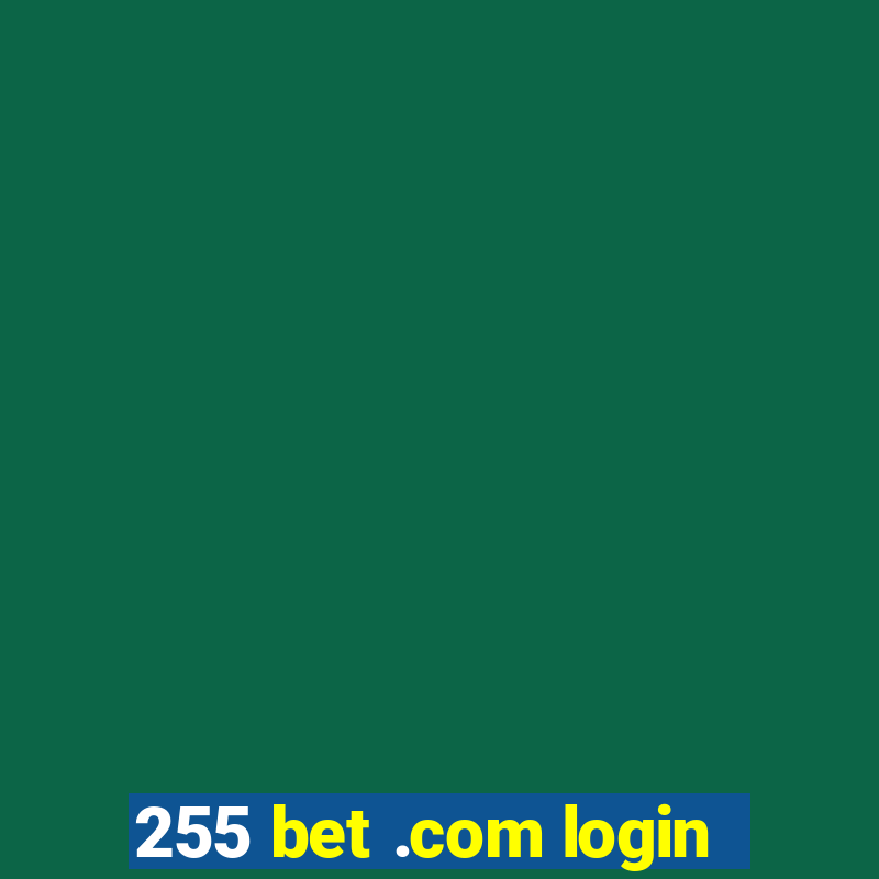 255 bet .com login