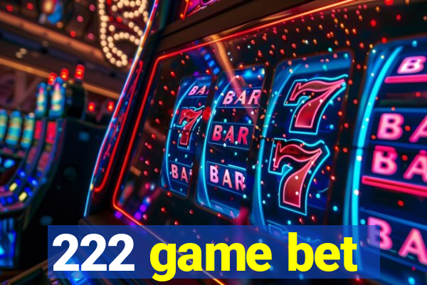 222 game bet