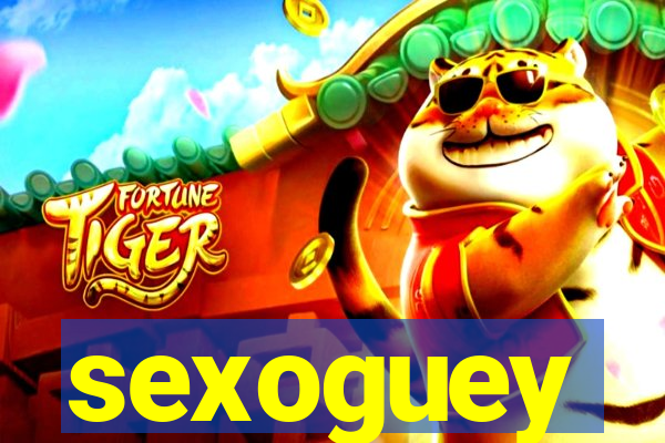 sexoguey