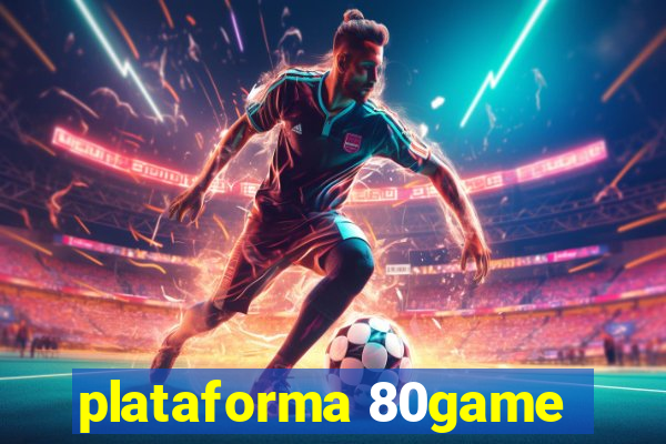 plataforma 80game