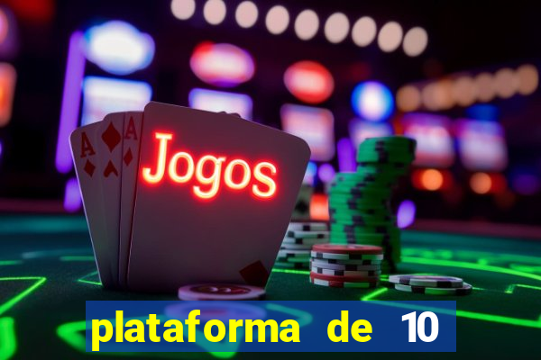 plataforma de 10 reais bet