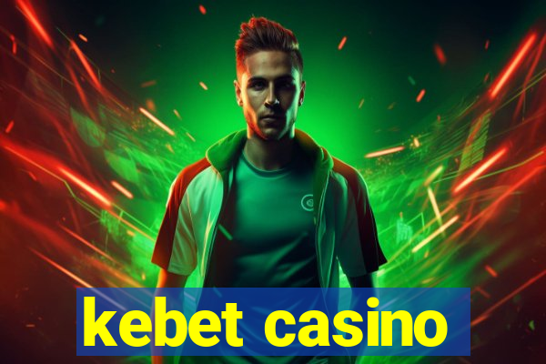 kebet casino