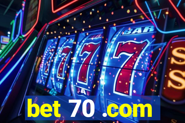 bet 70 .com