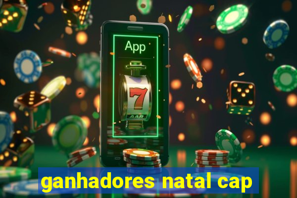 ganhadores natal cap