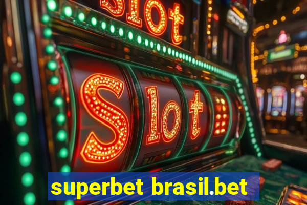 superbet brasil.bet