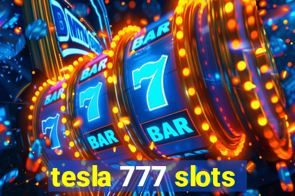 tesla 777 slots