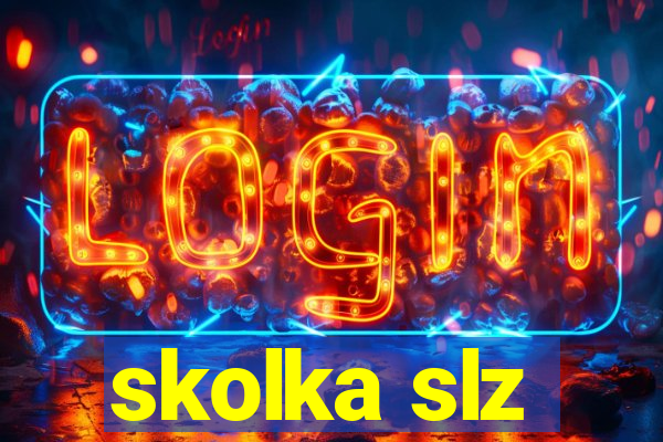 skolka slz