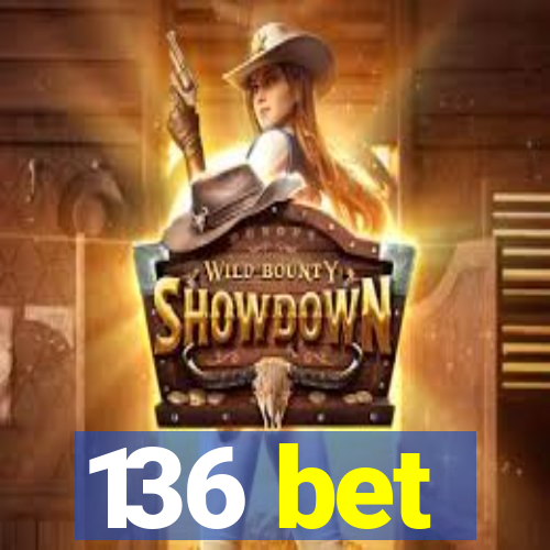 136 bet