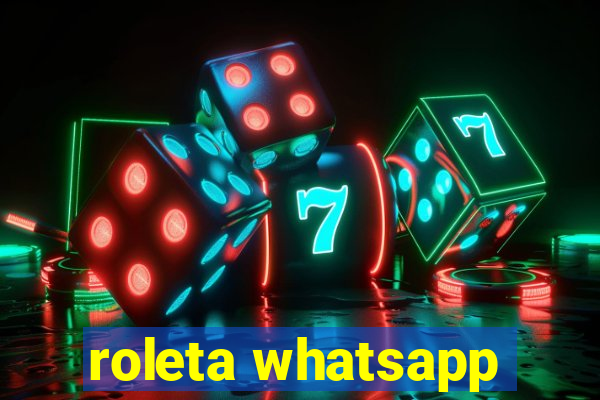 roleta whatsapp