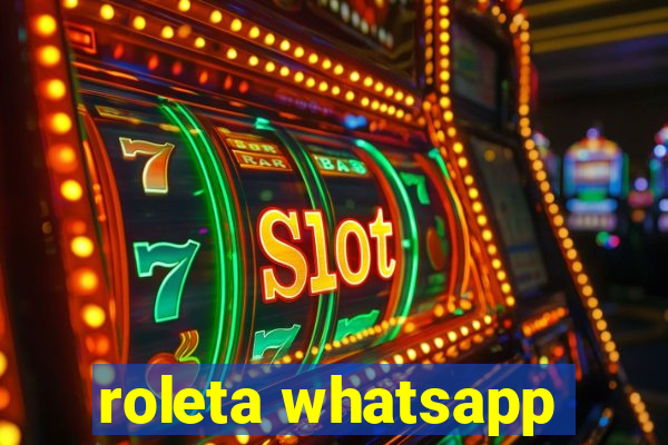 roleta whatsapp