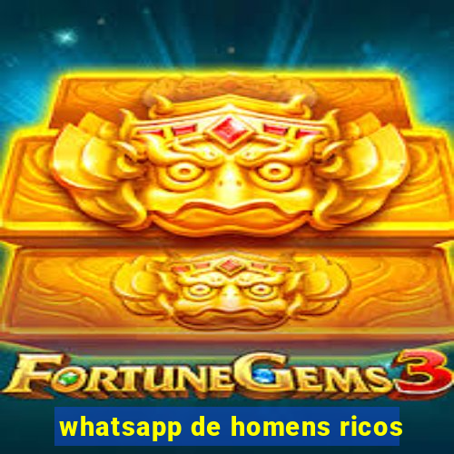 whatsapp de homens ricos