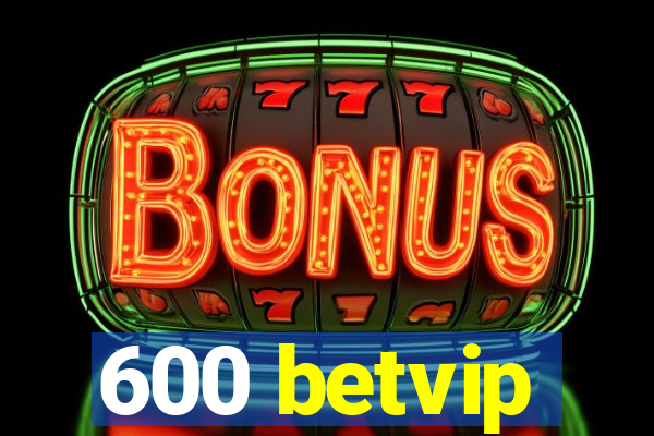 600 betvip