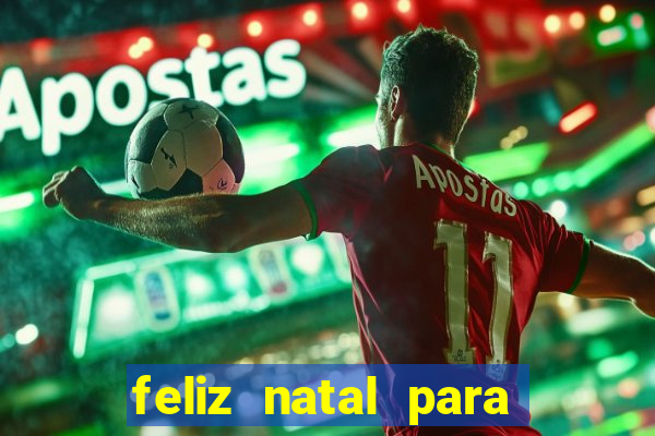 feliz natal para imprimir molde