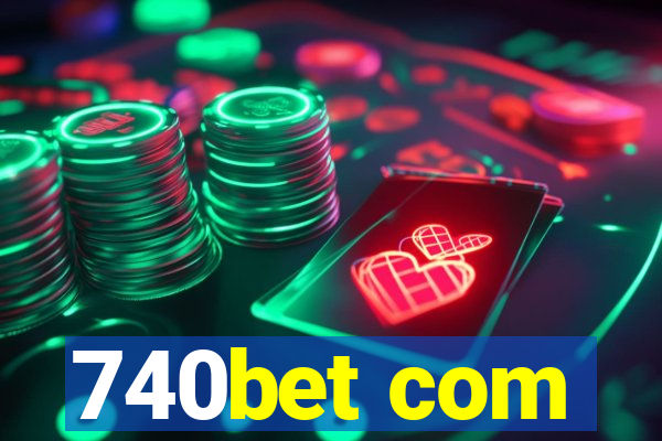 740bet com