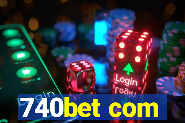 740bet com